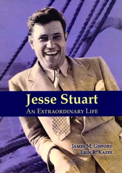 Jesse Stuart: An Extraordinary Life – Jesse Stuart Foundation