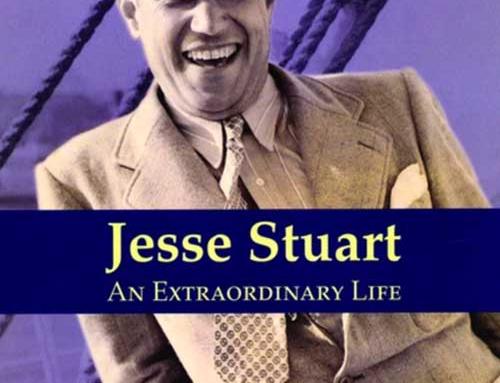 “Jesse Stuart: An Extraordinary Life” a recommended read