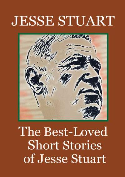 Best Loved Short Stories Of Jesse Stuart – Jesse Stuart Foundation