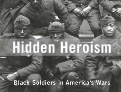Hidden Heroism: Black Soldiers in America’s Wars